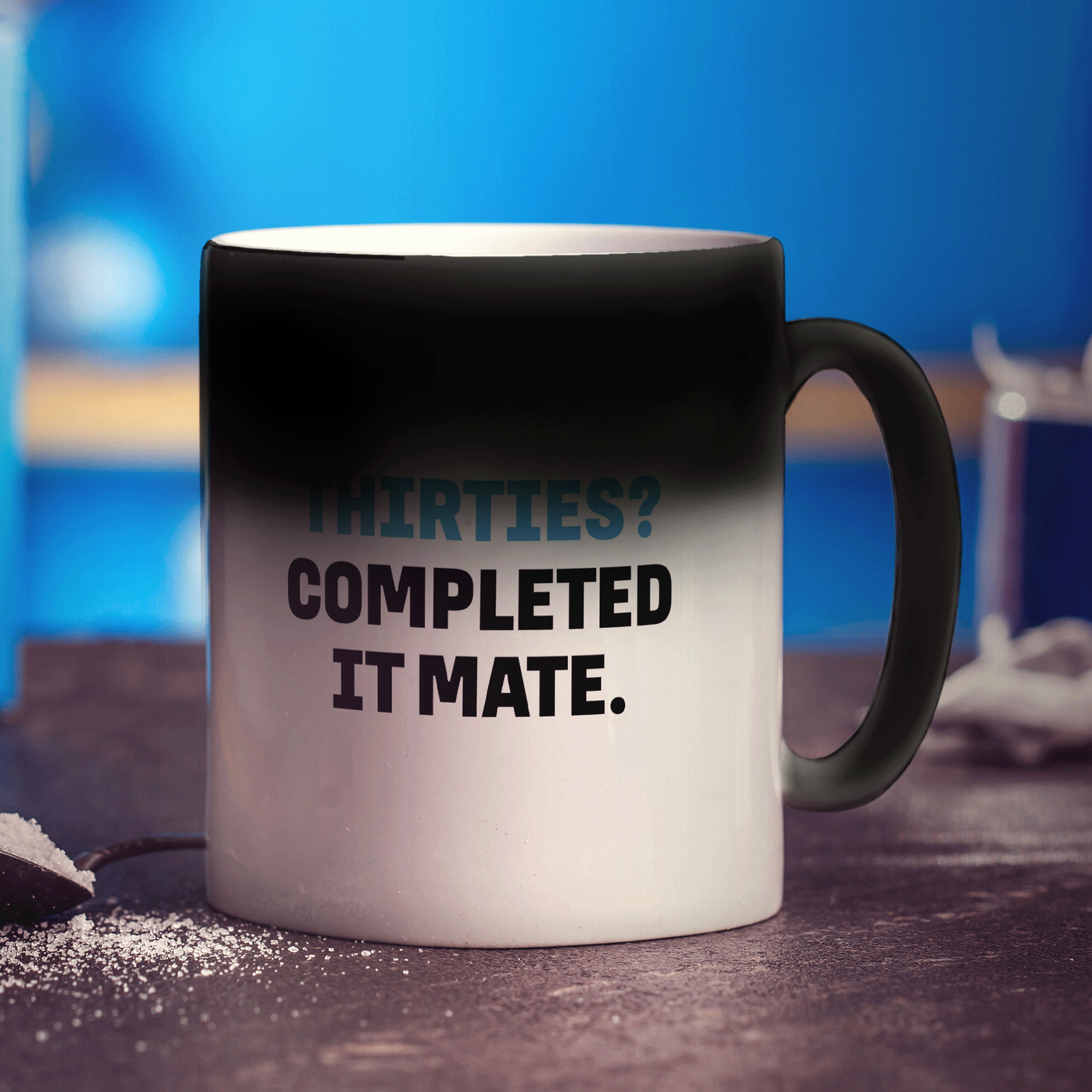 Thirties? Completed it Mate Mug