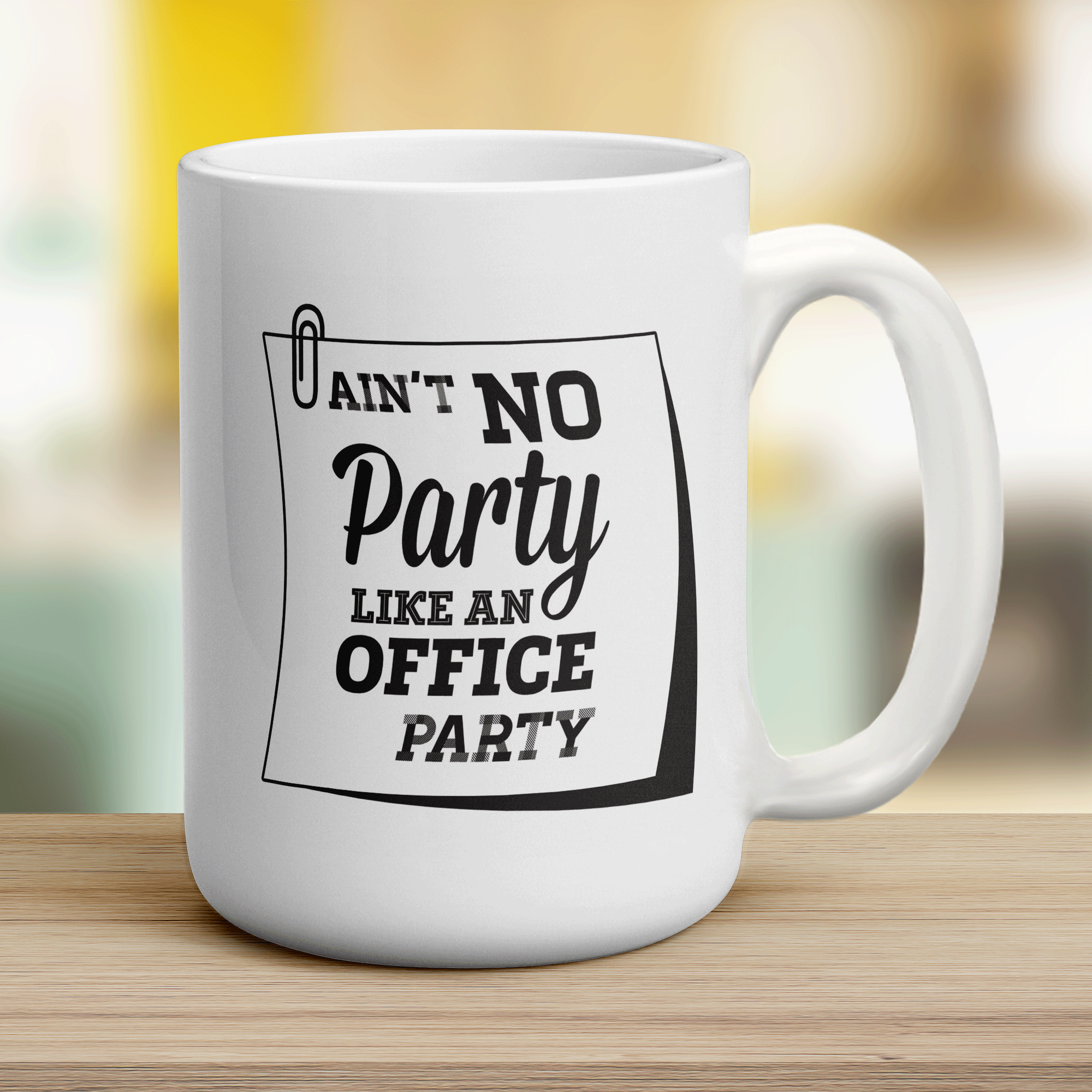 Ain't No Party Like an Office Party Mug