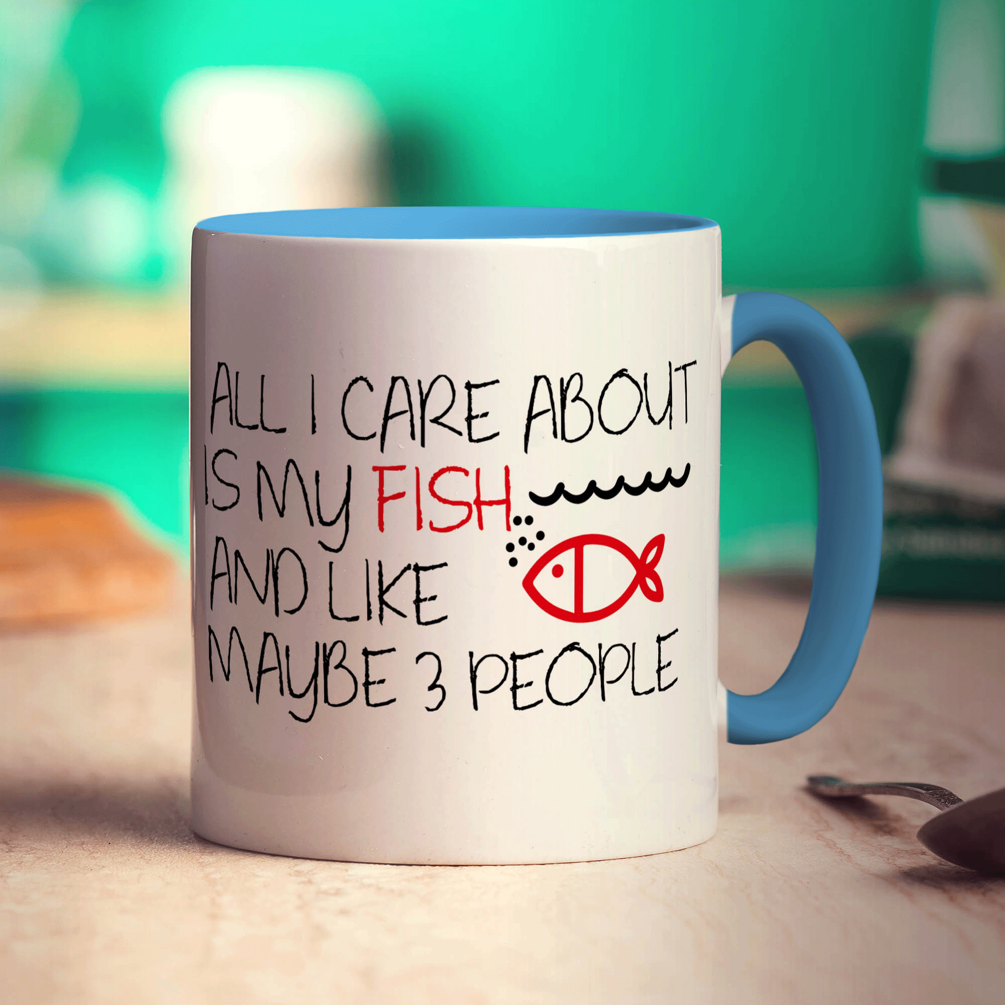 All I Care About is My Fish and Like Maybe 3 People Mug