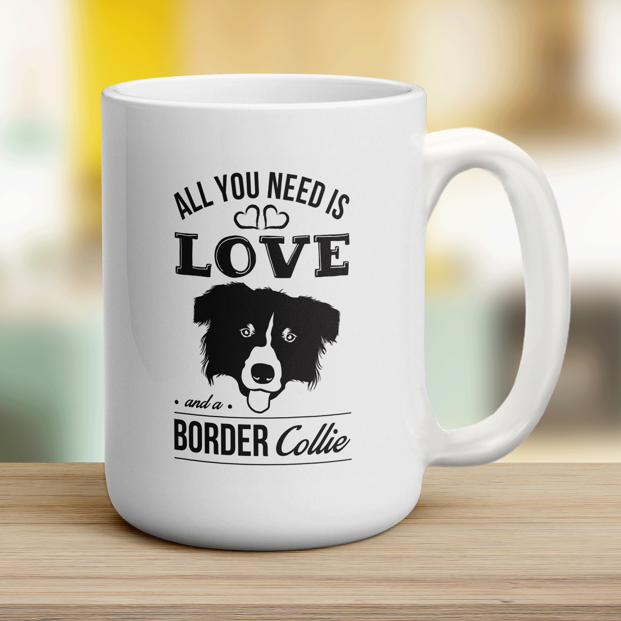 All You Need Is Love And A Border Collie Mug