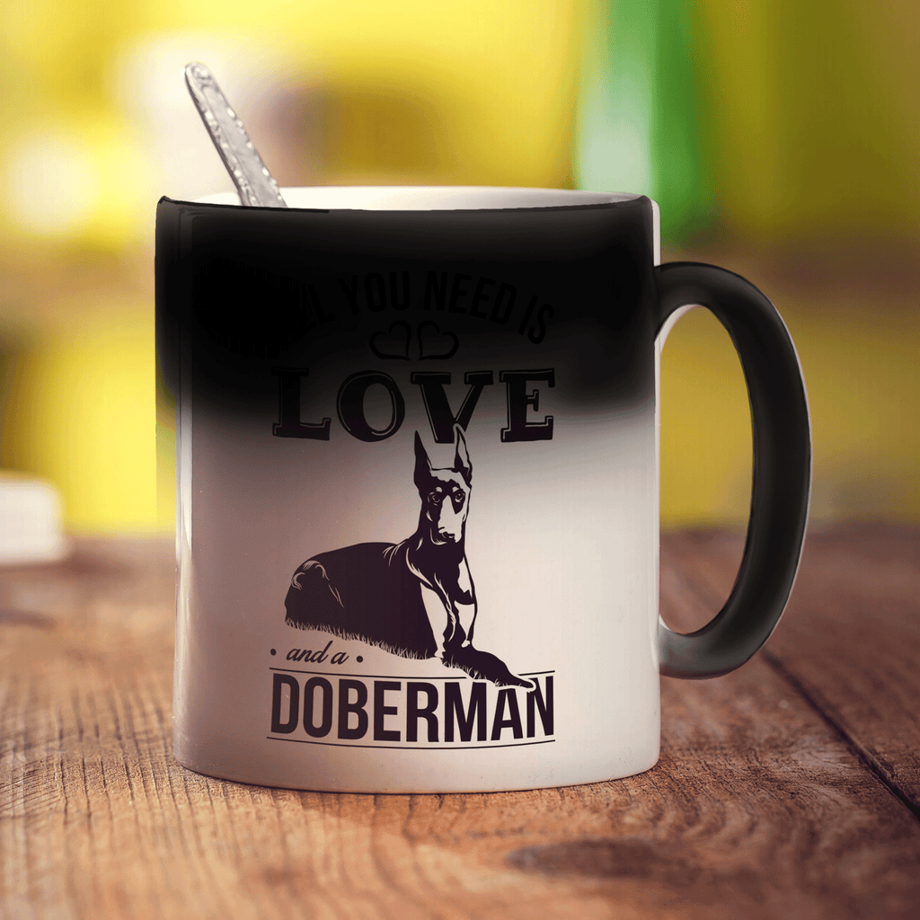 All You Need Is Love And A Doberman Mug - Standard 330ml (11oz) / Magic Mug