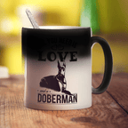 All You Need Is Love And A Doberman Mug - Standard 330ml (11oz) / Magic Mug