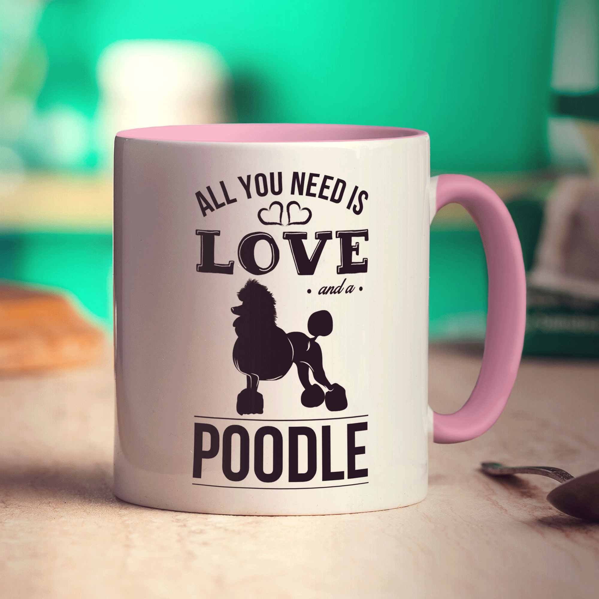 All You Need Is Love And A Poodle Mug