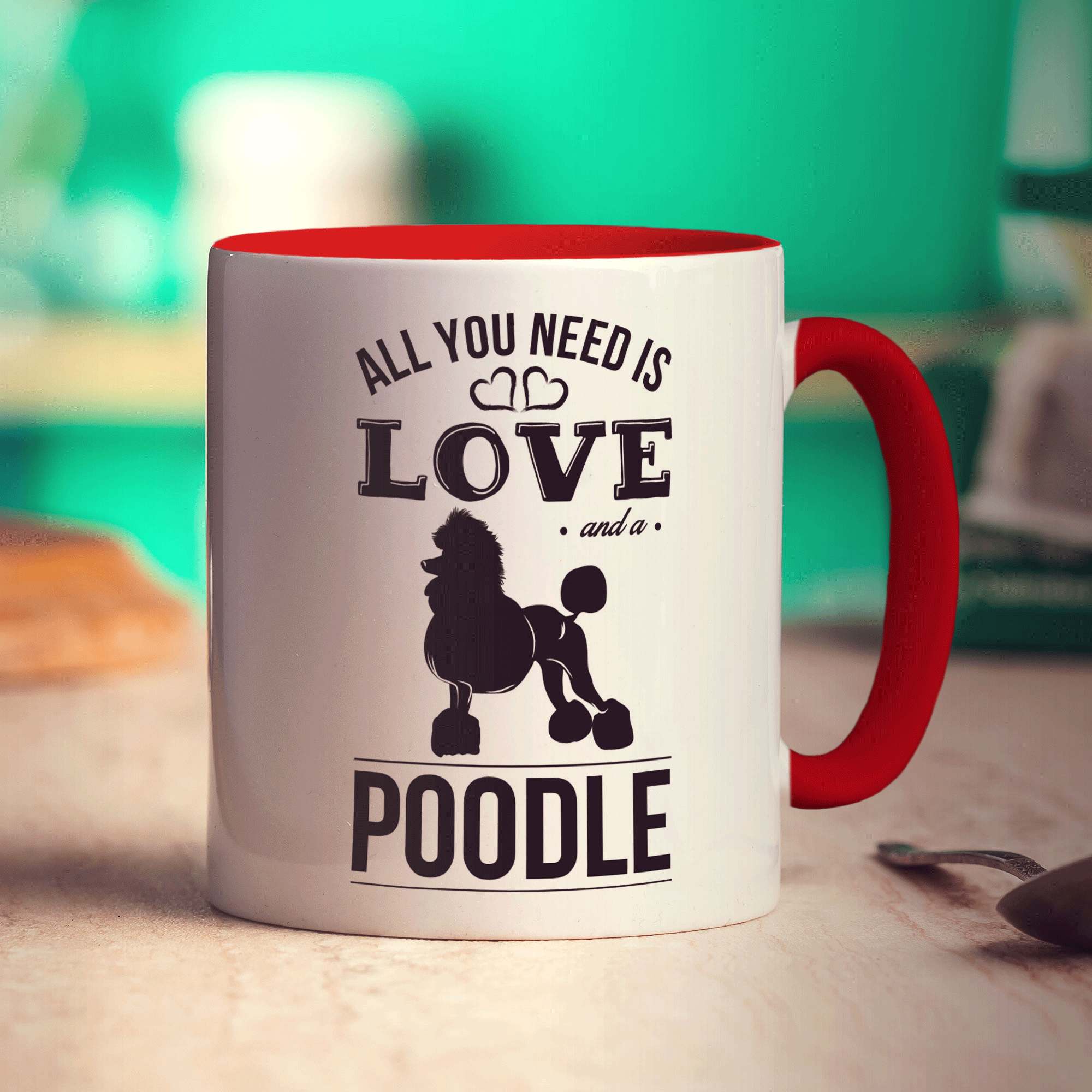 All You Need Is Love And A Poodle Mug