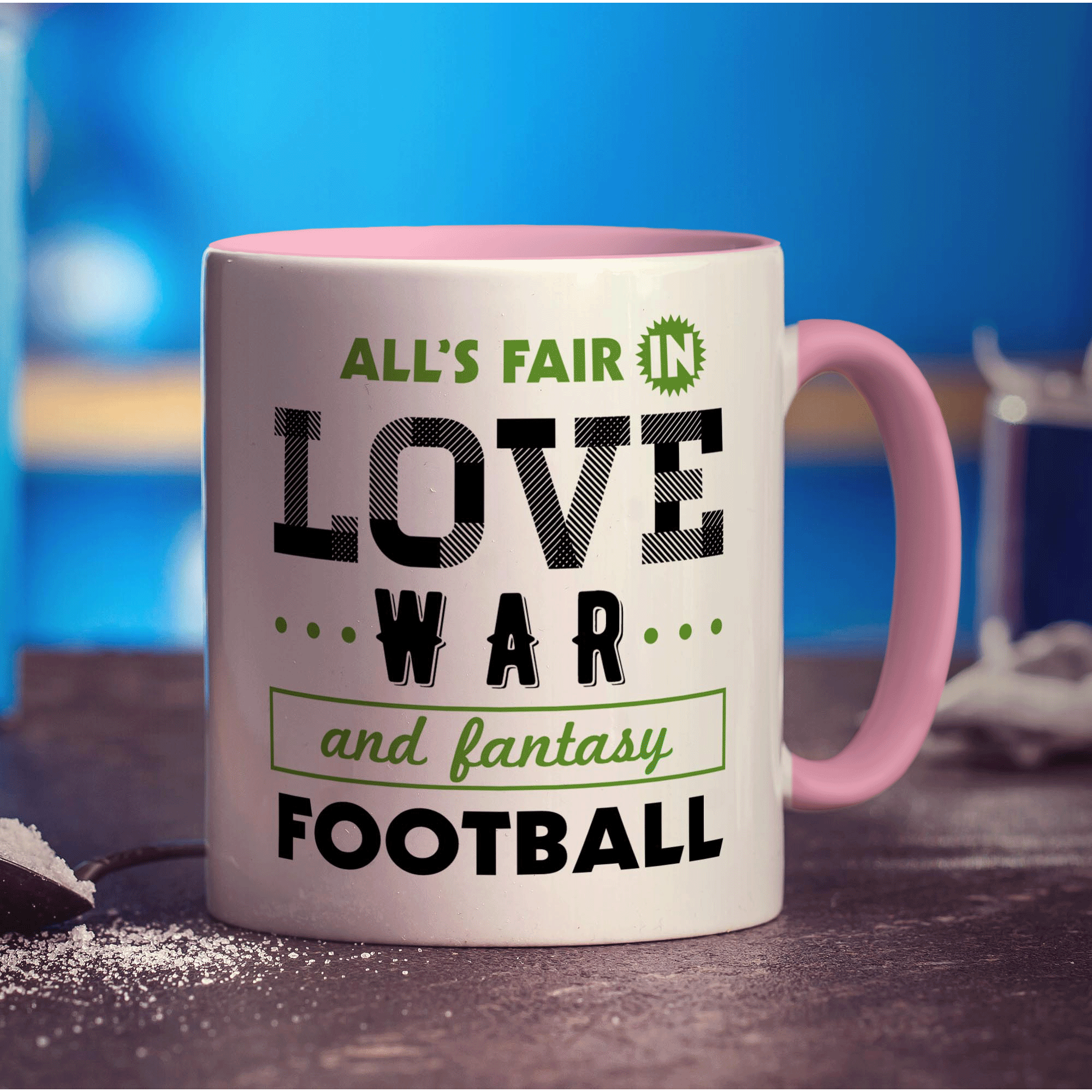 All's Fair in Love, War & Fantasy Football Mug
