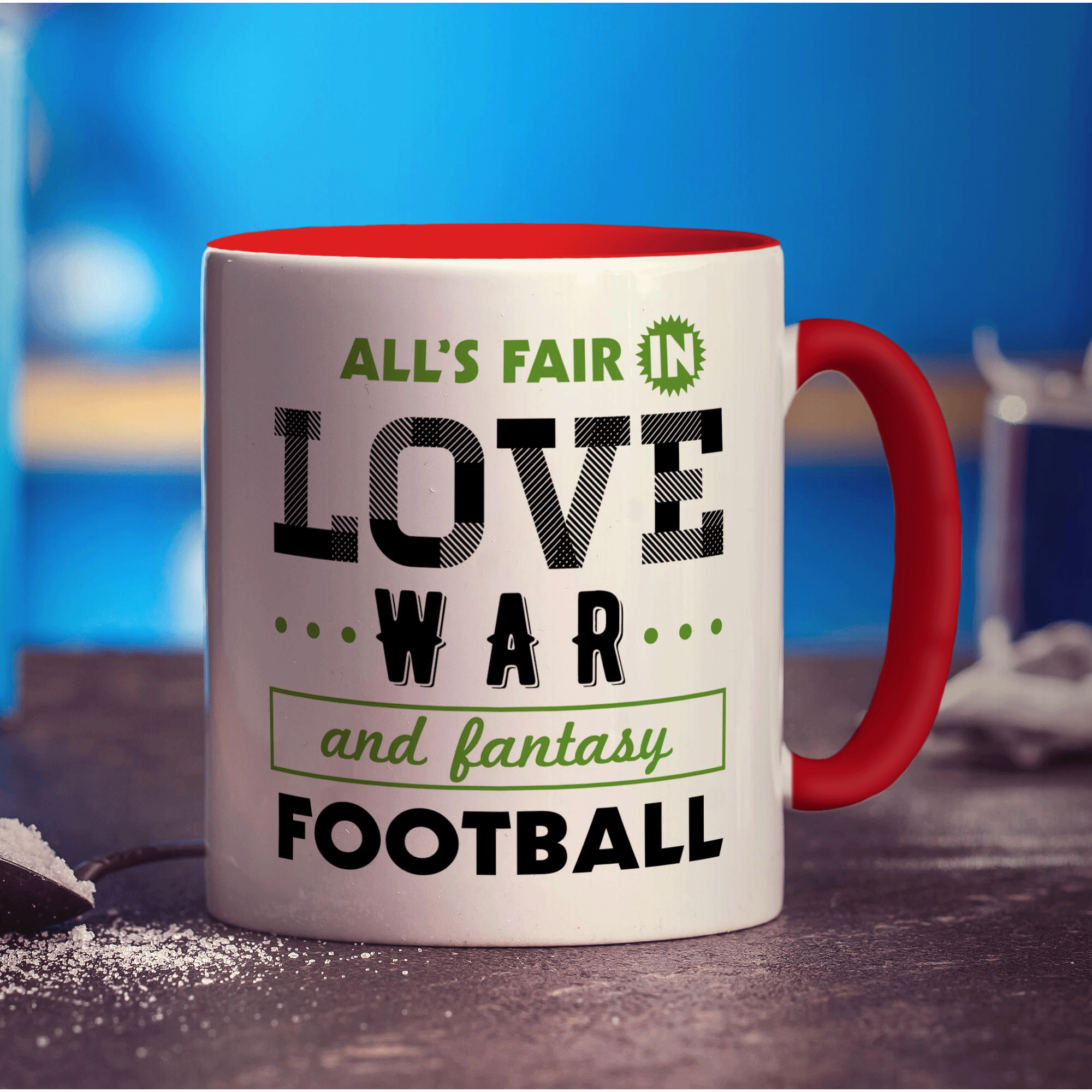 All's Fair in Love, War & Fantasy Football Mug