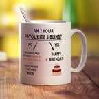 Am I Your Favourite Sibling Mug - Standard 330ml (11oz) / White