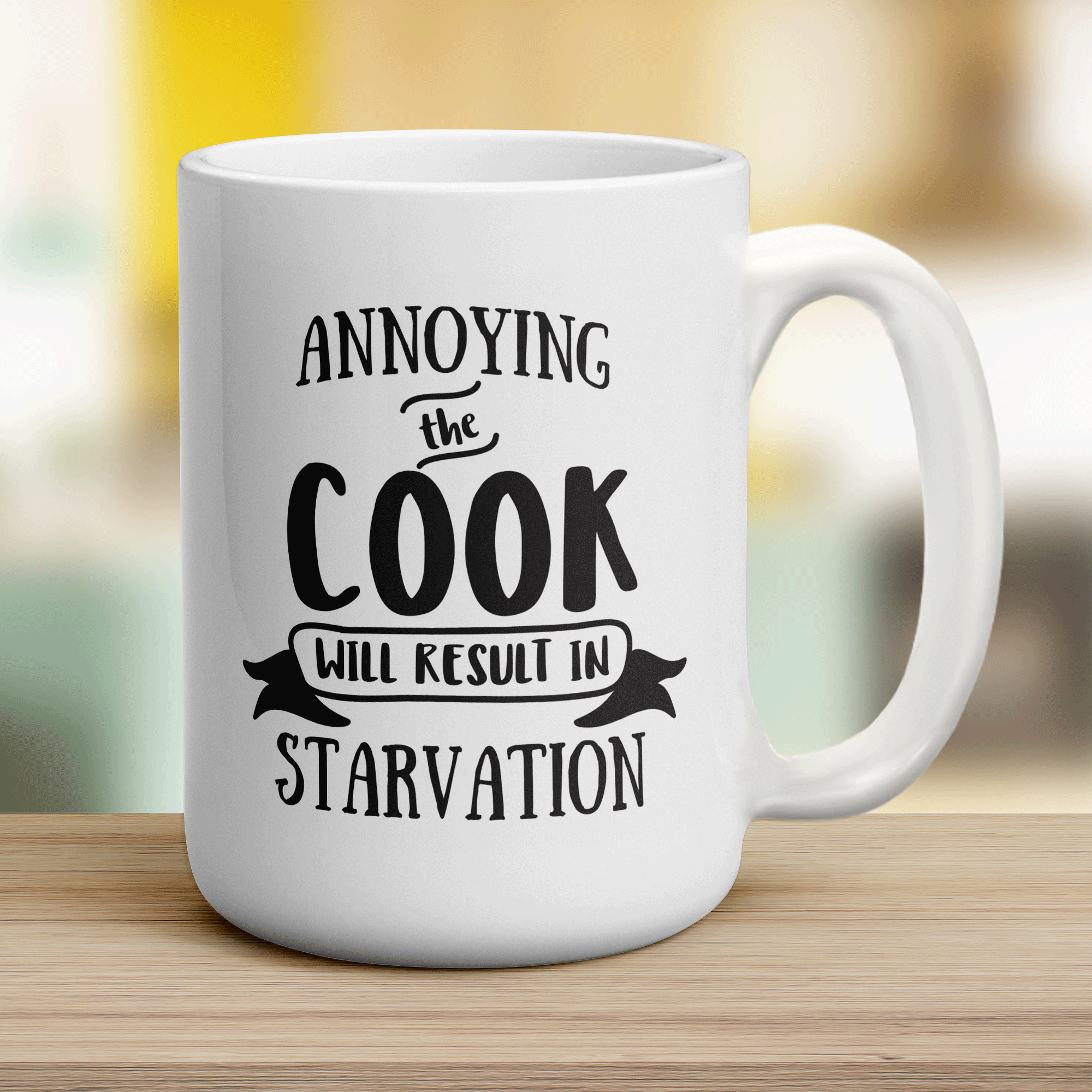 Annoying The Cook Will Result In Starvation Mug