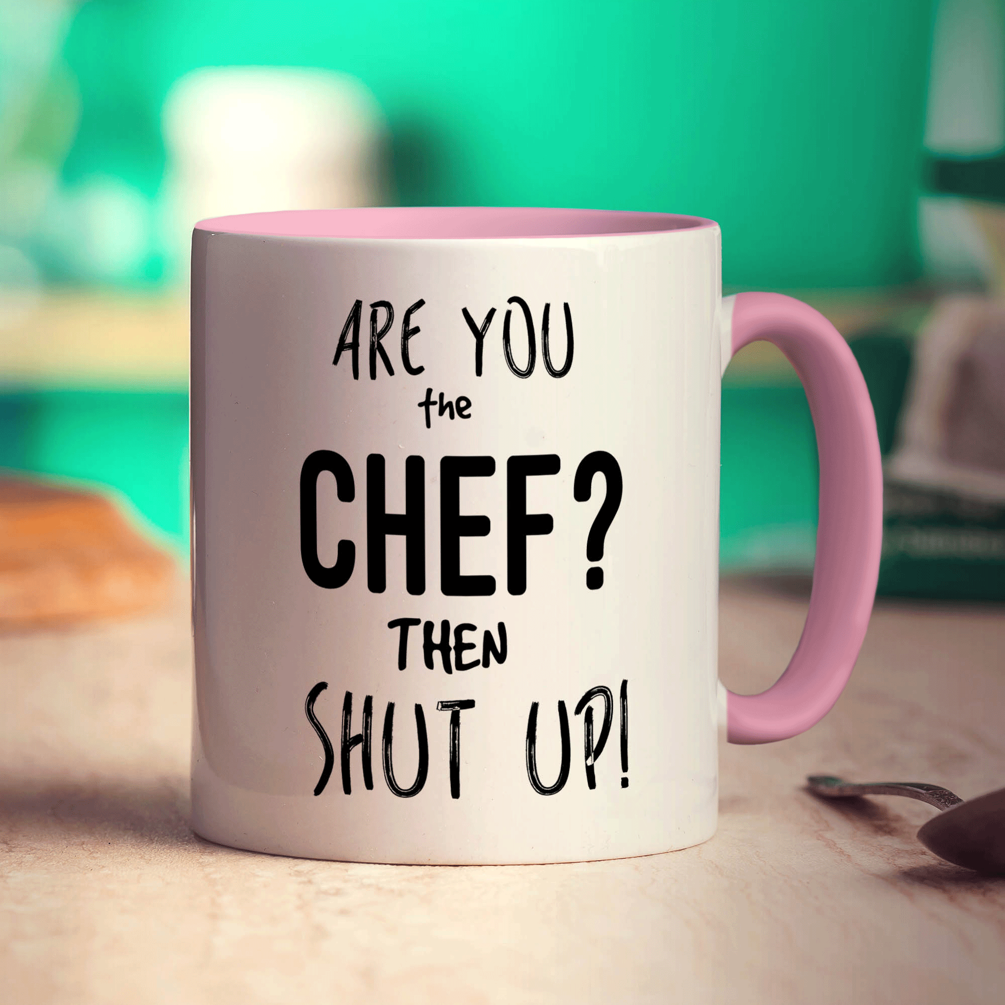 Are You The Chef?... Then Shut Up! Mug