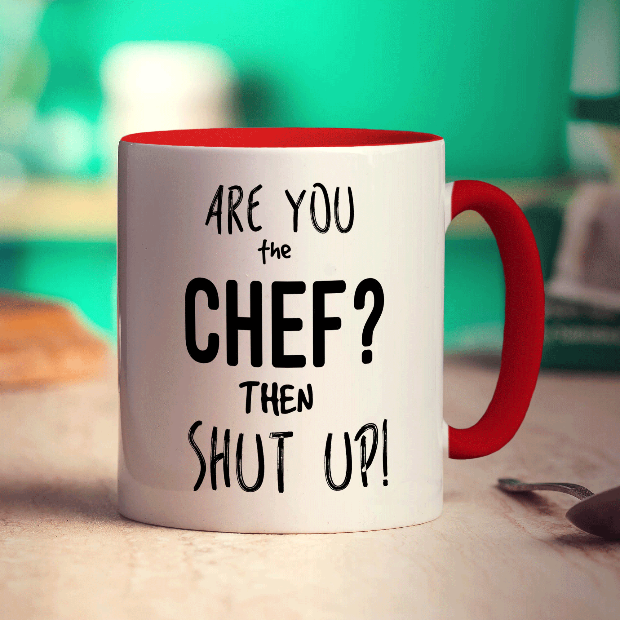 Are You The Chef?... Then Shut Up! Mug