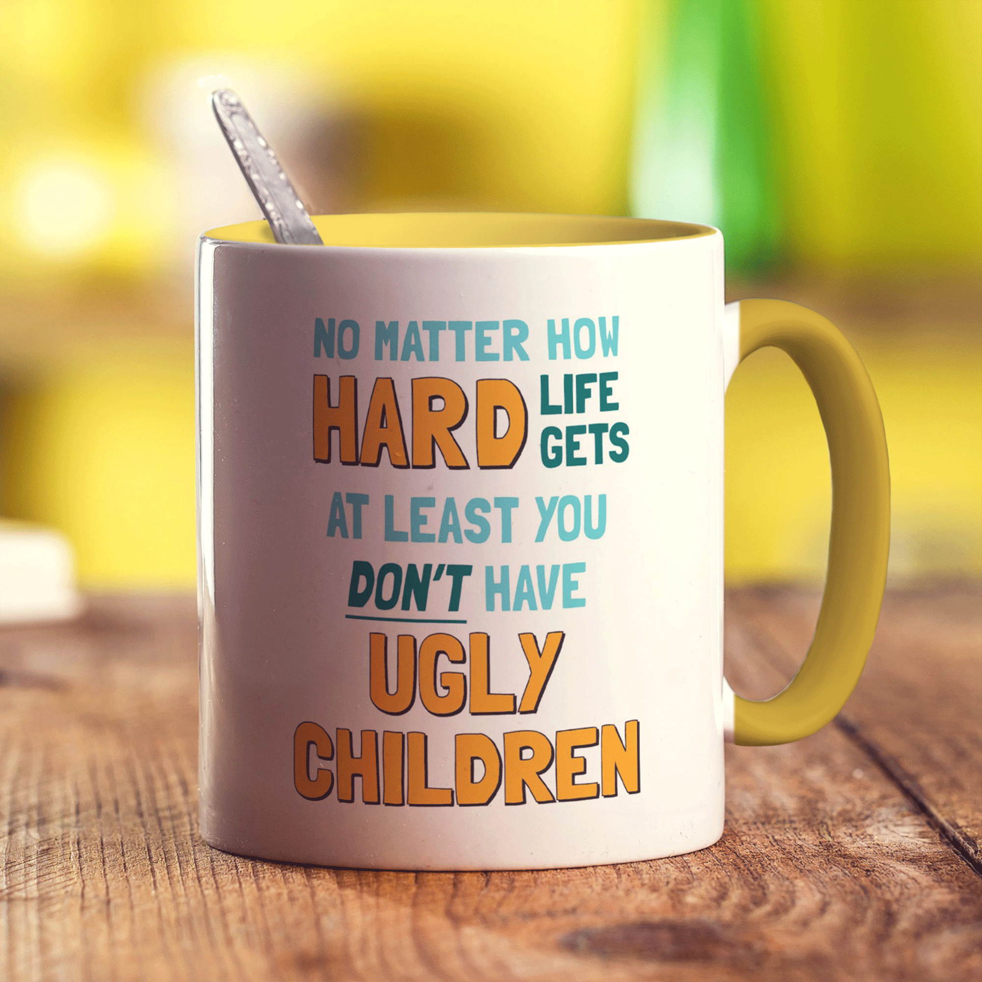 At Least You Don't Have Ugly Children