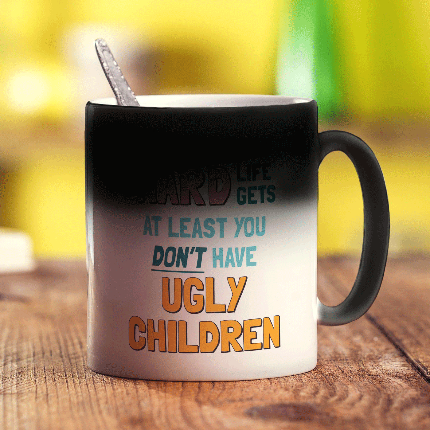 At Least You Don't Have Ugly Children