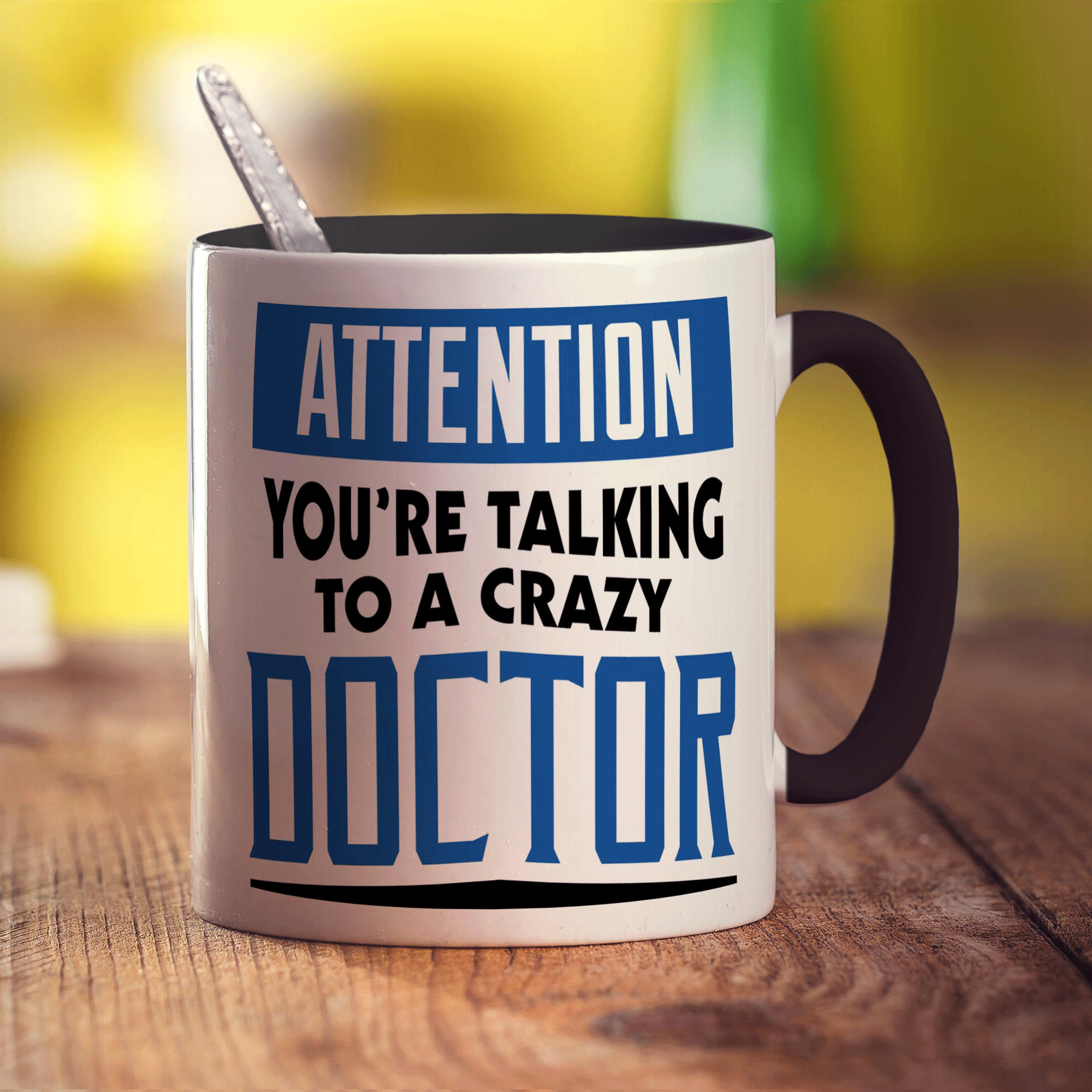 Attention You're Talking To a Crazy Doctor Mug