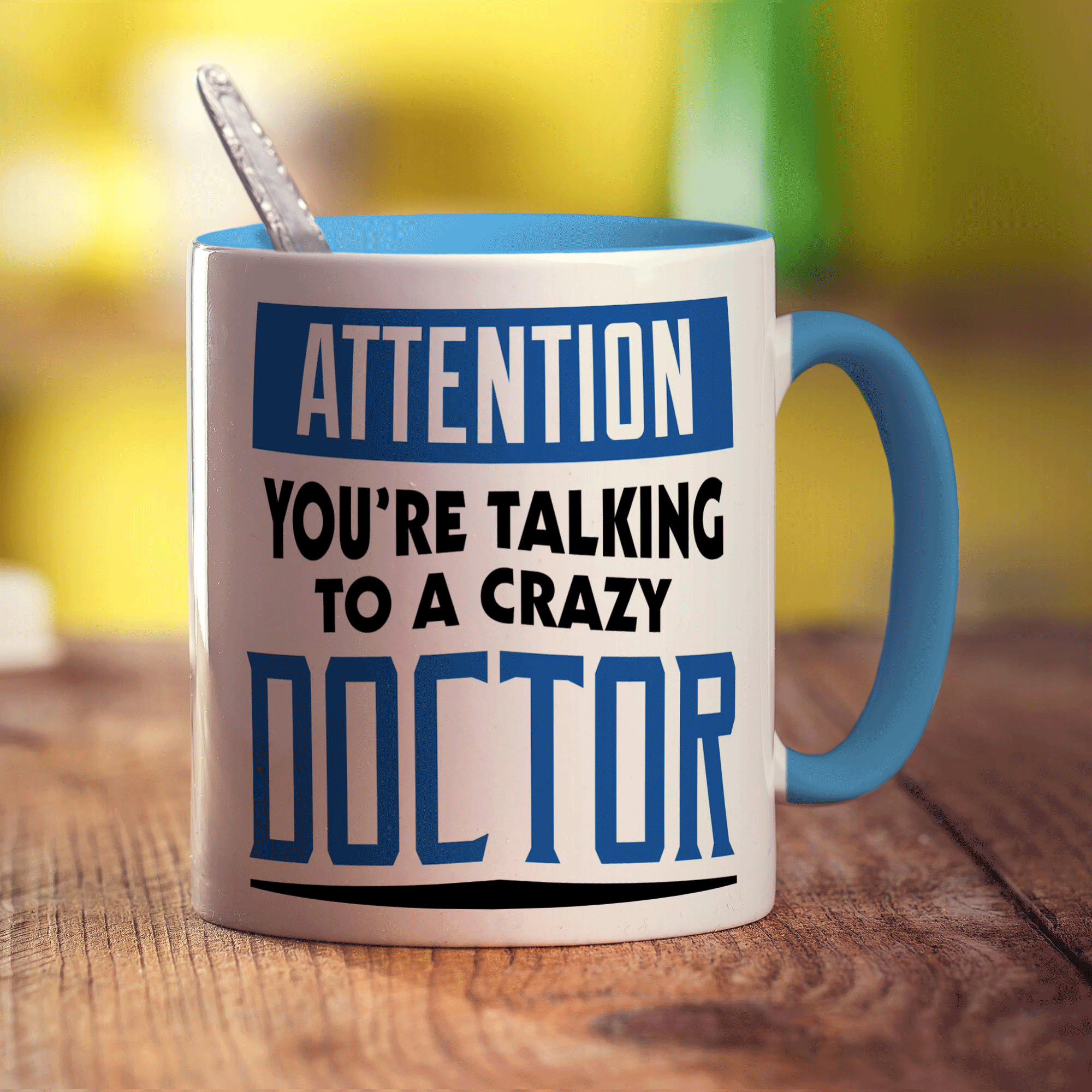 Attention You're Talking To a Crazy Doctor Mug