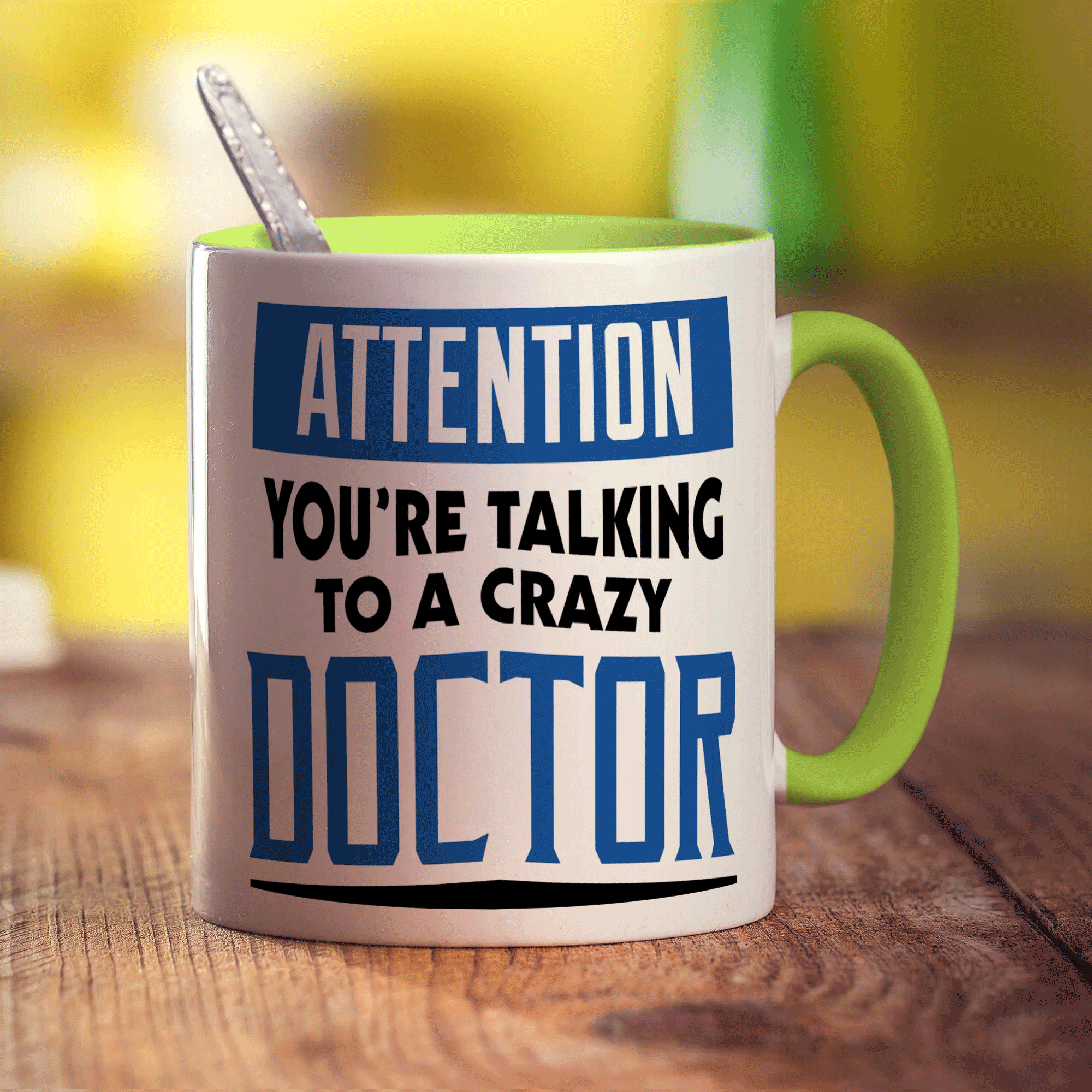 Attention You're Talking To a Crazy Doctor Mug