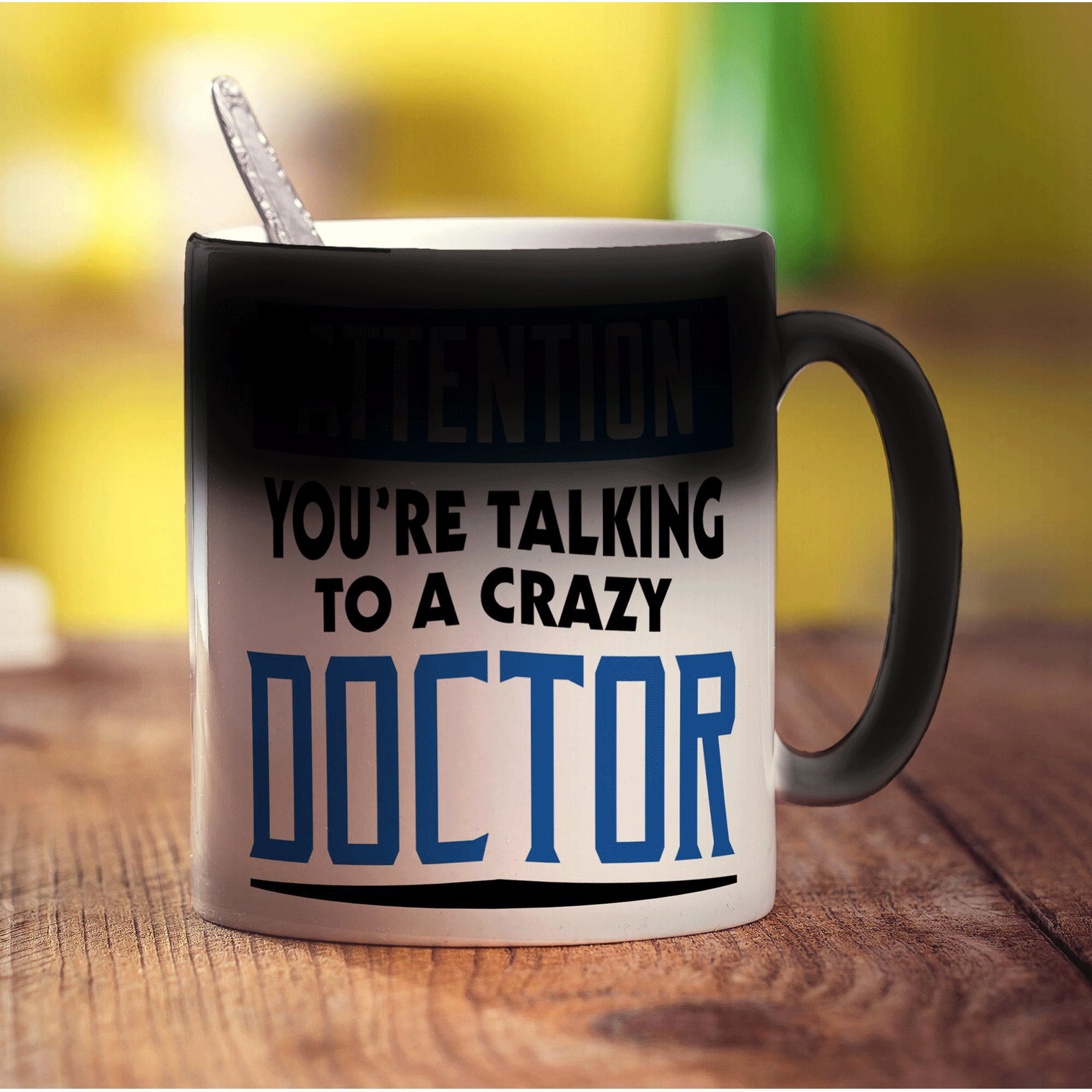 Attention You're Talking To a Crazy Doctor Mug