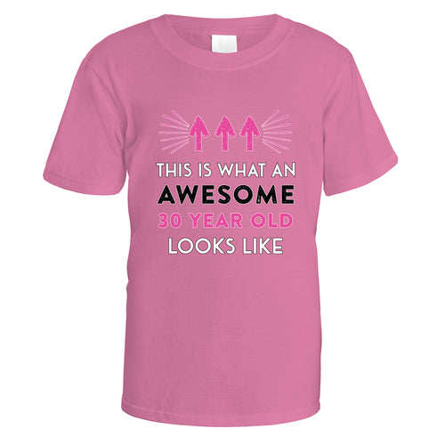 Awesome 30 Year Old T-Shirt (Pink Design) - Small / Azalea