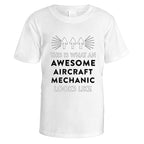 Awesome Aircraft Mechanic T-Shirt - Medium / White