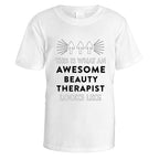 Awesome Beauty Therapist T-Shirt - Medium / White