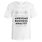 Awesome Business Analyst T-Shirt - Medium / White