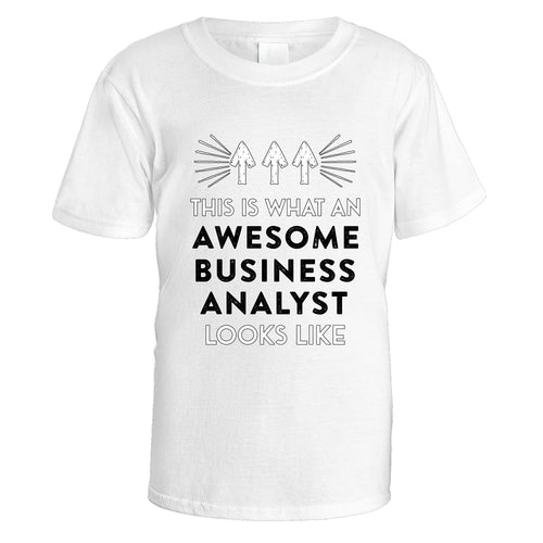 Awesome Business Analyst T-Shirt - Medium / White