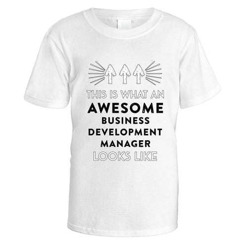 Awesome Business Development Manager T-Shirt - Medium / White