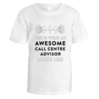 Awesome Call Centre Advisor T-Shirt - Medium / White