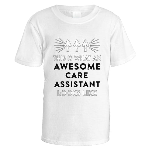 Awesome Care Assistant T-Shirt - Medium / White