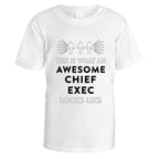 Awesome Chief Exec T-Shirt - Medium / White