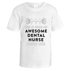 Awesome Dental Nurse T-Shirt - Medium / White