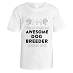 Awesome Dog Breeder T-Shirt - Medium / White