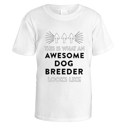 Awesome Dog Breeder T-Shirt - Medium / White
