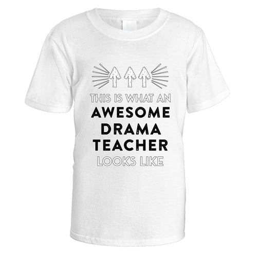 Awesome Drama Teacher T-Shirt - Medium / White