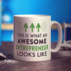 This Is What An Awesome Entrepreneur Looks Like Mug