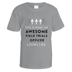 Awesome Field Trials Officer T-Shirt - Small / Sports Grey