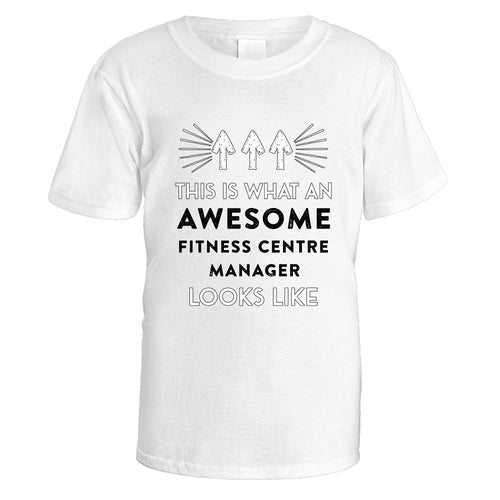 Awesome Fitness Centre Manager T-Shirt - Medium / White
