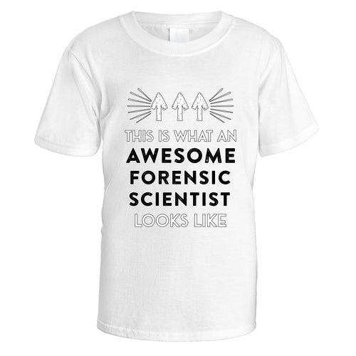 Awesome Forensic Scientist T-Shirt - Medium / White