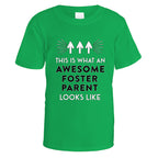Awesome Foster Parent T-Shirt - Small / Irish Green