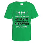 Awesome Funeral Director T-Shirt - Small / Irish Green