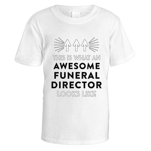 Awesome Funeral Director T-Shirt - Medium / White