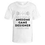 Awesome Game Designer T-Shirt - Medium / White