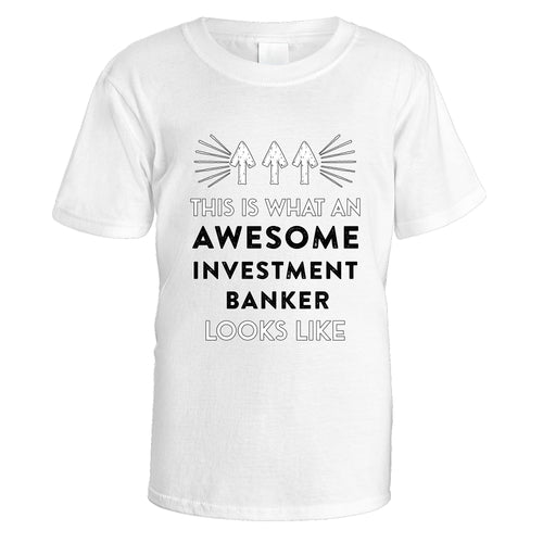 Awesome Investment Banker T-Shirt - Medium / White