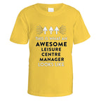 Awesome Leisure Centre Manager T-Shirt - Small / Daisy