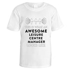Awesome Leisure Centre Manager T-Shirt - Medium / White
