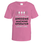 Awesome Machine Operator T-Shirt - Small / Azalea