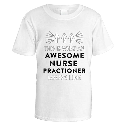 Awesome Nurse Practioner T-Shirt - Small / White