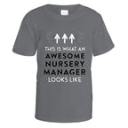 Awesome Nursery Manager T-Shirt