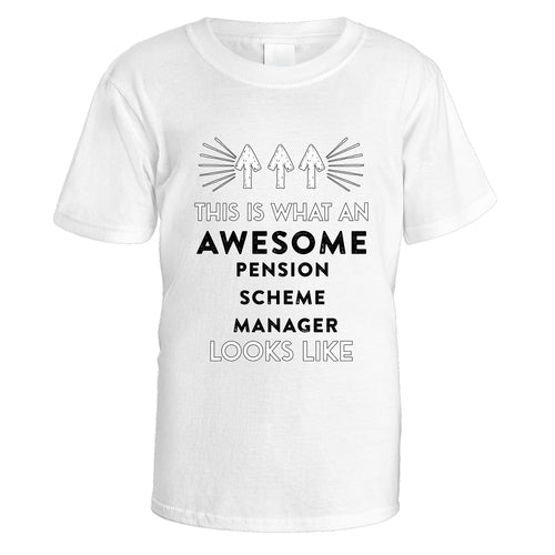 Awesome Pension Scheme Manager T-Shirt - Small / White