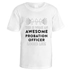 Awesome Probation Officer T-Shirt - Small / White