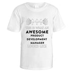 Awesome Product Development Manager T-Shirt - Small / White